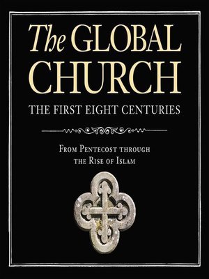 cover image of The Global Church: The First Eight Centuries